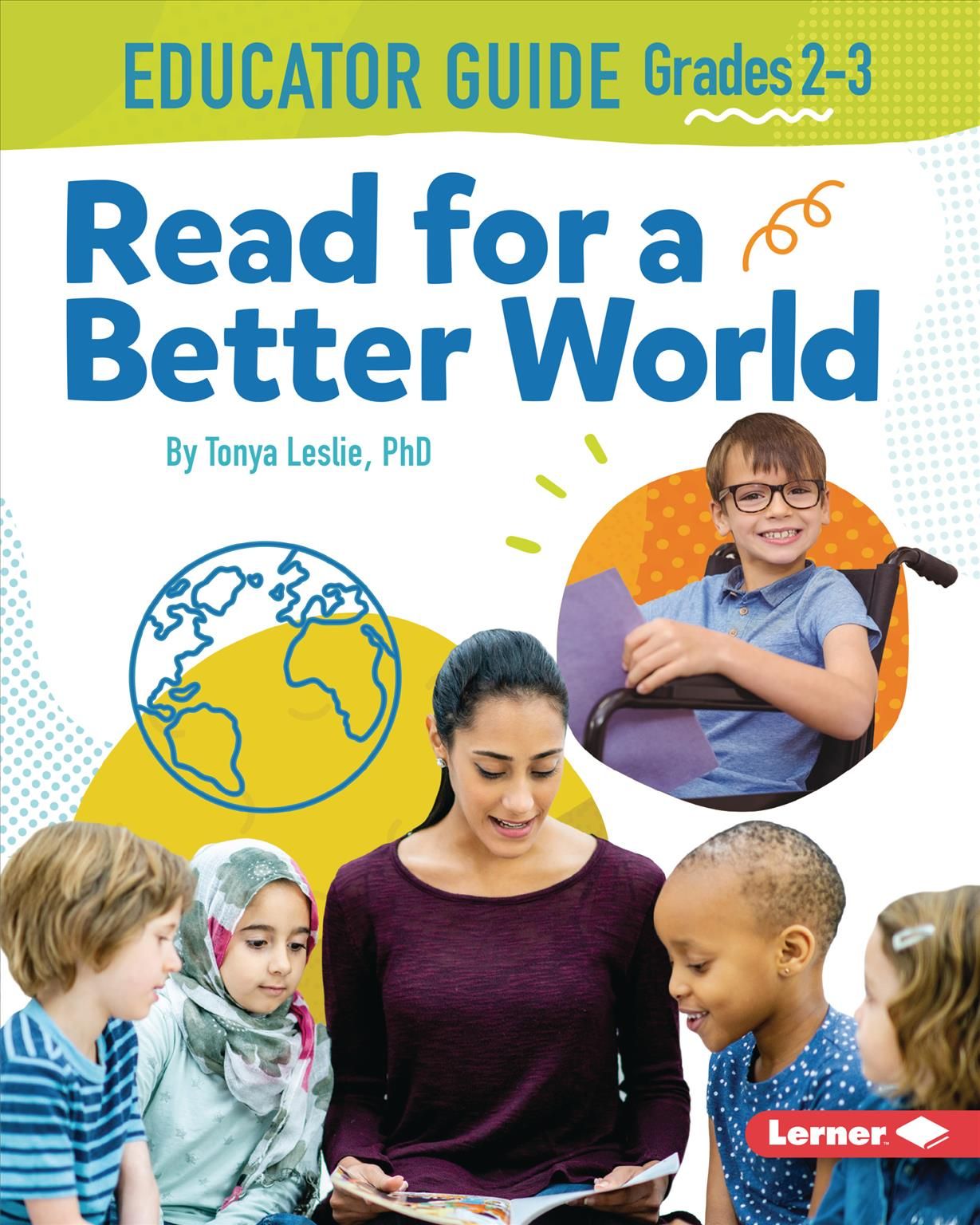 Read for a Better World Educator Guide Grades 2-3 By Tonya Leslie
