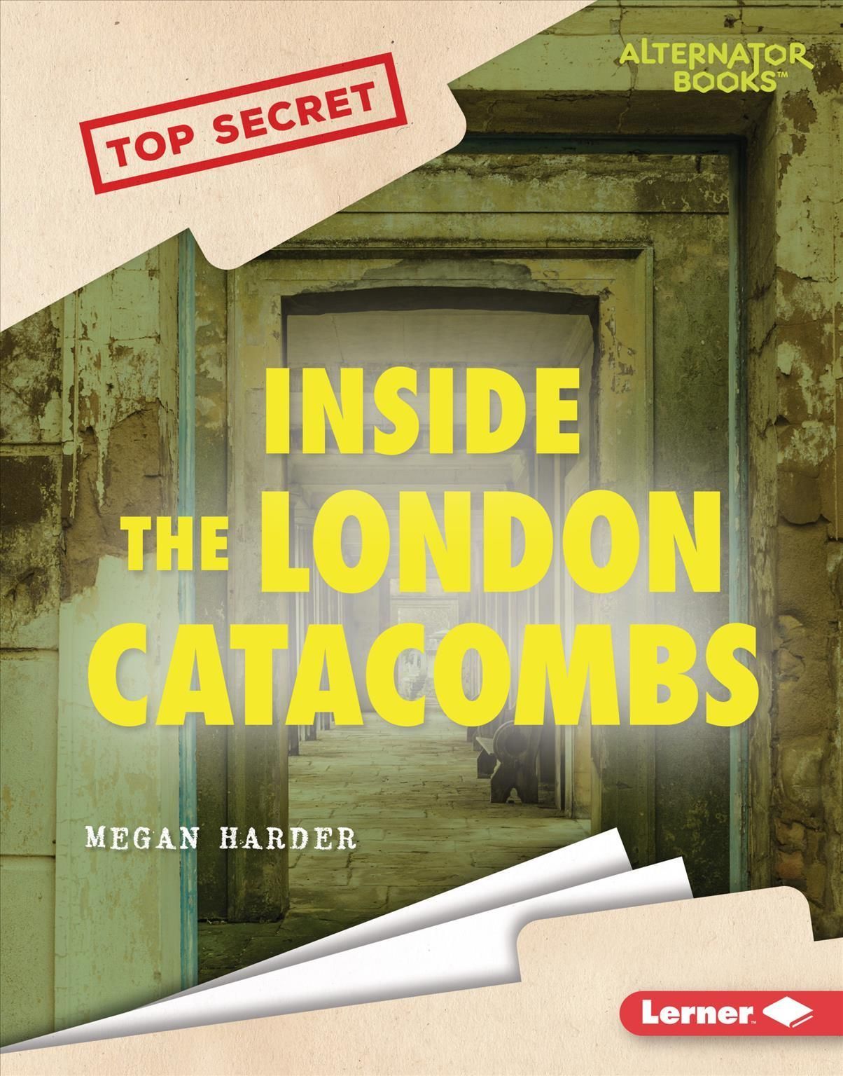Inside the London Catacombs By Megan Harder 9781728476643 (Book)