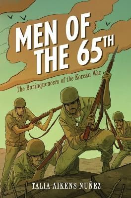 Men of the 65th By Talia Aikens-Nuñez 9781728479149 (Paperback)