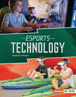 Esports Technology By Heather E. Schwartz 9781728490908 (Book)
