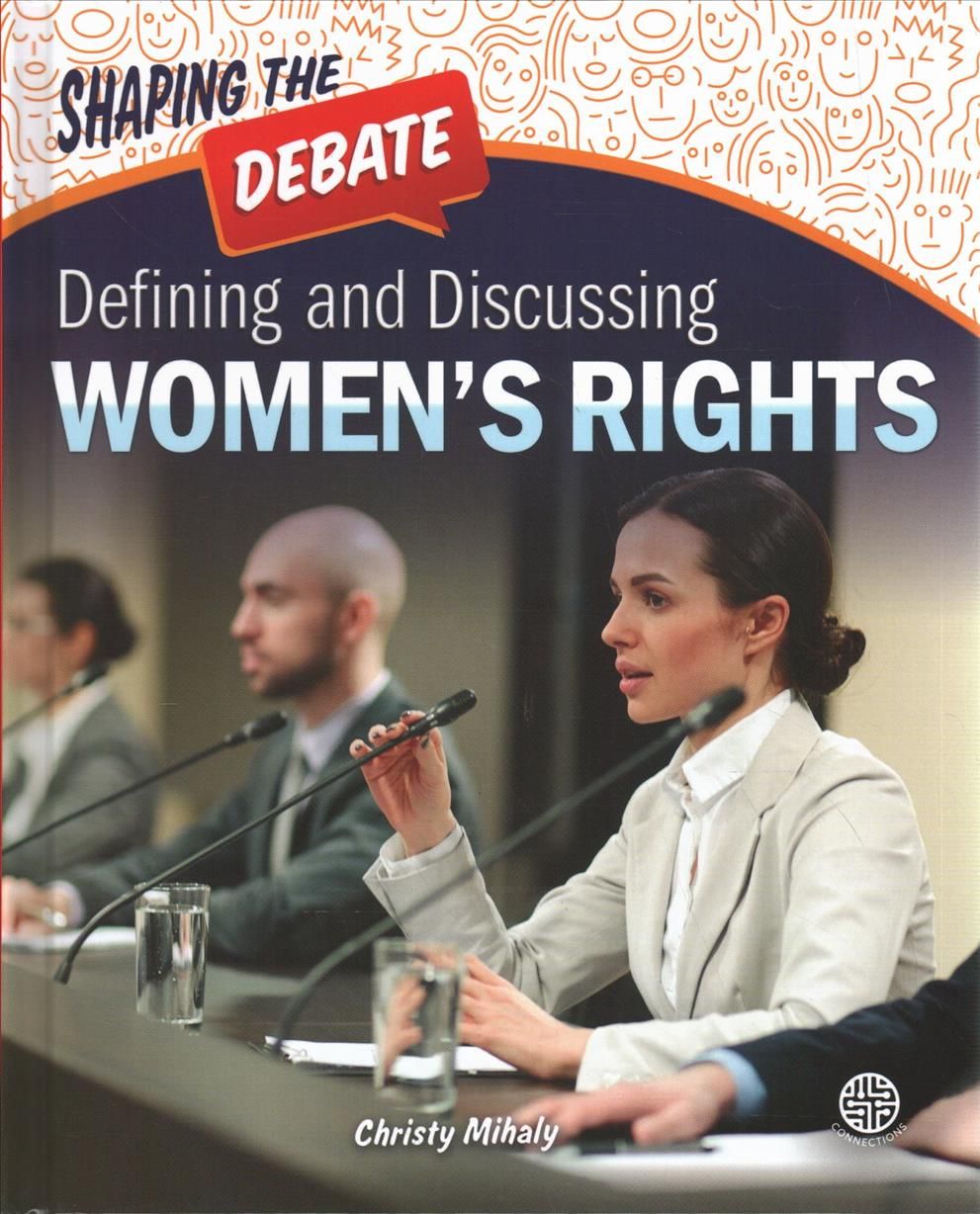 Defining and Discussing Women's Rights By Christy Mihaly 9781731614735