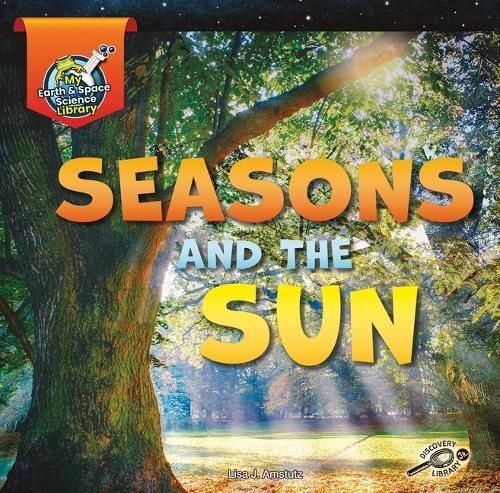 Seasons and the Sun By Lisa J. Amstutz 9781731638472 (Hardback)