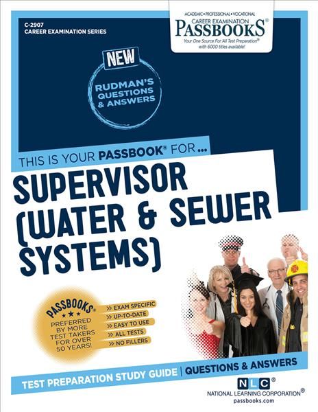 Supervisor (Water & Sewer Systems) (C-2907) 9781731829078 (Paperback)