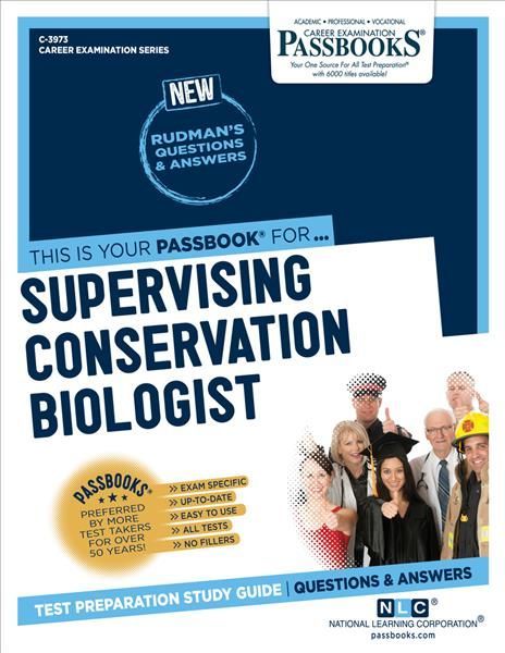 Supervising Conservation Biologist (C-3973) 9781731839732 (Paperback)