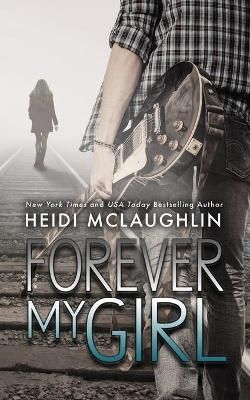 Forever My Girl By Heidi McLaughlin 9781732000025 (Paperback)