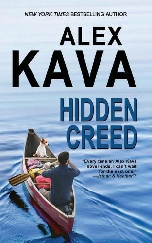HIDDEN CREED: (Book 6 Ryder Creed K-9 Mystery Series) By Kava, Alex
