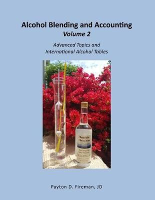 Alcohol Blending and Accounting Volulme 2 By Payton Fireman