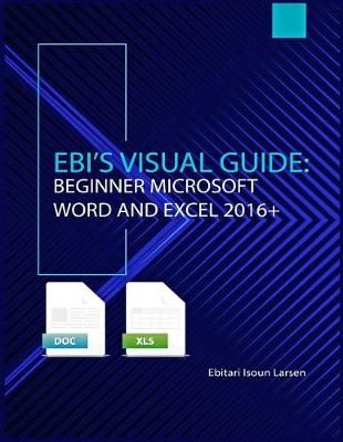 Ebi's Visual Guide By Ebitari Isoun Larsen 9781732024106 (Paperback)