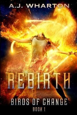 Rebirth By Wharton, A. J. 9781732067806 (Paperback)