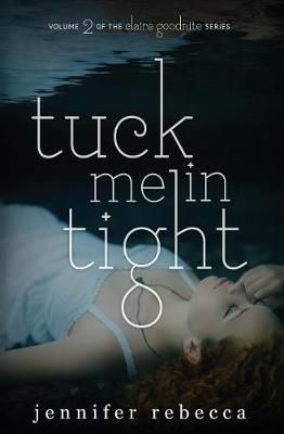 Tuck Me in Tight By Rebecca, Jennifer 9781732074729 (Paperback)
