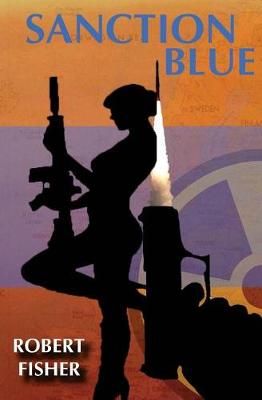 Sanction Blue By Robert Fisher 9781732086562 (Paperback)