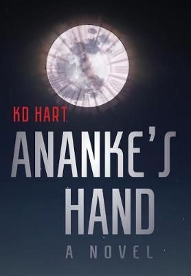 Ananke's Hand By Kd Hart (author), Glen Edelstein (artwork) (Hardback)