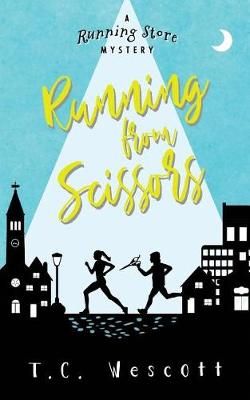 Running from Scissors By T C Wescott 9781732135802 (Paperback)