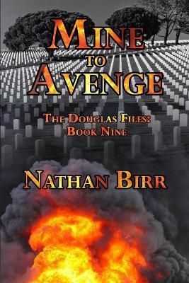 Mine to Avenge - The Douglas Files By Birr 9781732137363 (Paperback)