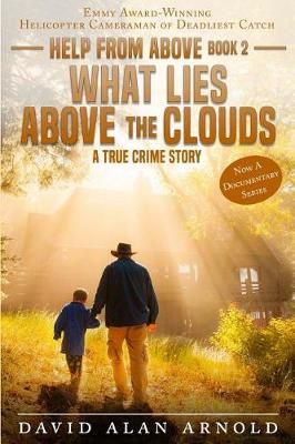 What Lies Above the Clouds By David Alan Arnold 9781732138711