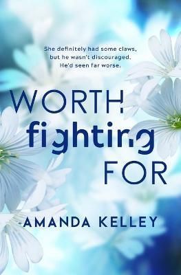 Worth Fighting For By Amanda Kelley 9781732175136 (Paperback)