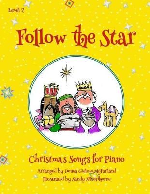 Follow the Star Christmas Songs for Piano 9781732184237 (Paperback)