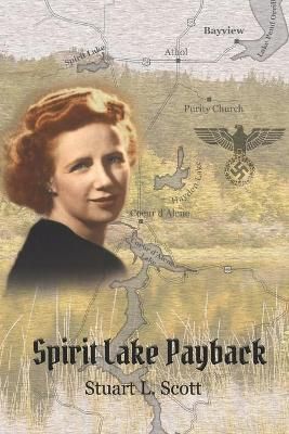 Spirit Lake Payback By Stuart L Scott 9781732246874 (Paperback)