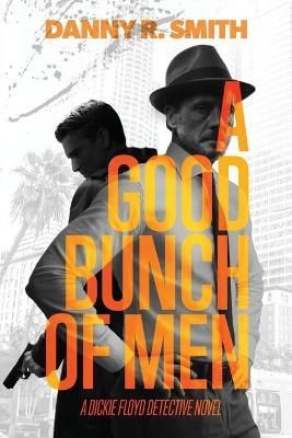 Good Bunch of Men By Smith 9781732280915 (Paperback)