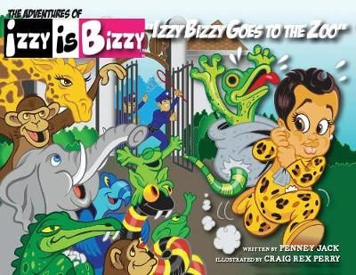 Izzy Bizzy Goes to The Zoo By Jack 9781732330801 (Paperback)
