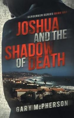 Joshua and the Shadow of Death By Gary McPherson 9781732337305
