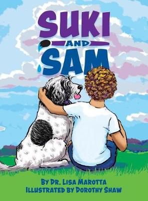 Suki and Sam By Lisa Marotta (author), Dorothy Shaw (illustrator)