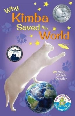 Why Kimba Saved The World By Dendler, Meg Welch, 9781732380615