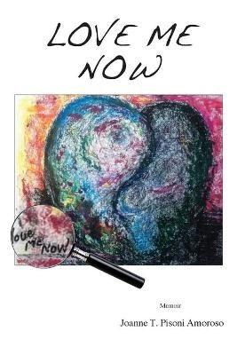 Love Me Now By Amoroso 9781732412507 (Paperback)