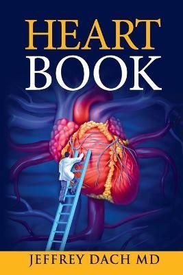 Heart Book By Jeffrey Dach 9781732421004 (Paperback)