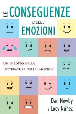 Le Conseguenze Delle Emozioni By Dan Newby 9781732450950 (Paperback)