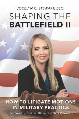 Shaping The Battlefield II By Jeffery R Nance 9781732468283