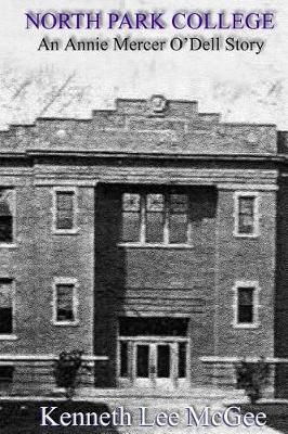 North Park College By Kenneth Lee McGee 9781732474031 (Paperback)