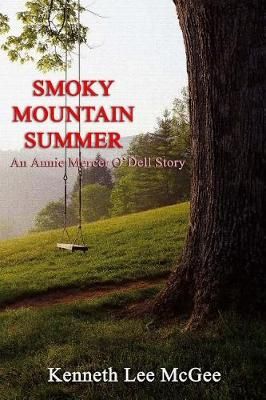 Smoky Mountain Summer By Kenneth Lee McGee 9781732474055 (Paperback)