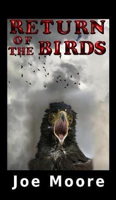Return of the Birds By Joe Moore 9781732495869 (Hardback)