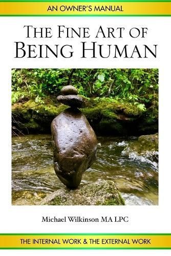 Fine Art of Being Human By Wilkinson 9781732496101 (Paperback)