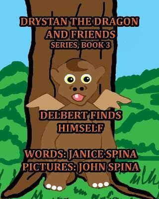 Drystan the Dragon and Friends Series, Book 3 9781732528888
