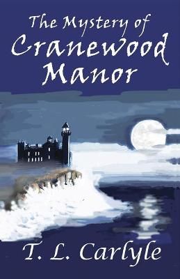 Mystery of Cranewood Manor By Carlyle 9781732531253 (Paperback)