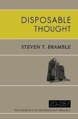 Disposable Thought By Bramble, Steven T 9781732576612 (Paperback)