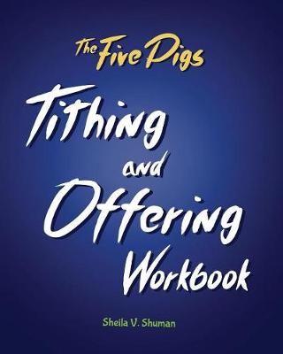 Five Pigs Tithing and Offering Workbook By Shuman 9781732576735