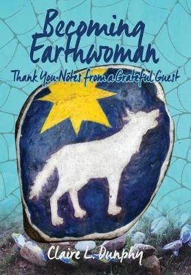 Becoming Earthwoman By Dunphy 9781732618022 (Paperback)