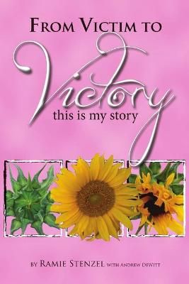 From Victim to Victory By Stenzel 9781732649446 (Paperback)