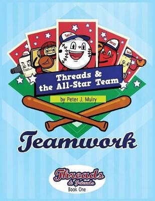Threads & The All-Star Team By Mulry 9781732661134 (Paperback)
