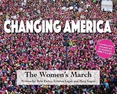 Changing America By Erin Farley, Cristina Logal, Mary Logan (Hardback)