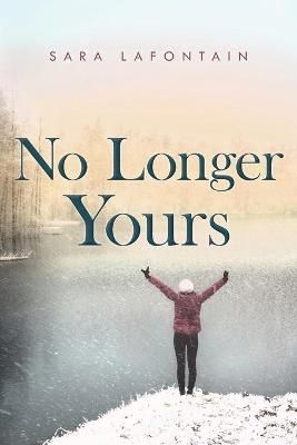 No Longer Yours By Sara Lafontain 9781732685741 (Paperback)
