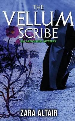 The Vellum Scribe: An Argolicus Mystery By Altair, Zara, 9781732722538