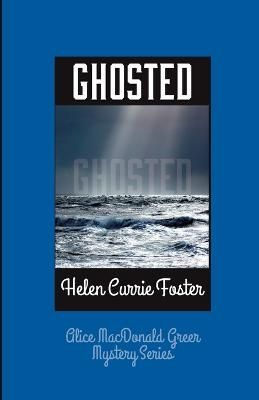 Ghosted By Helen Currie Foster 9781732722927 (Paperback)