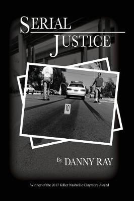 Serial Justice By Danny Ray 9781732744103 (Paperback)
