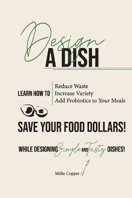 Design a Dish By Copper 9781732748200 (Paperback)
