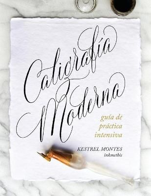 Caligrafía Moderna By Kestrel Montes 9781732750517 (Paperback)