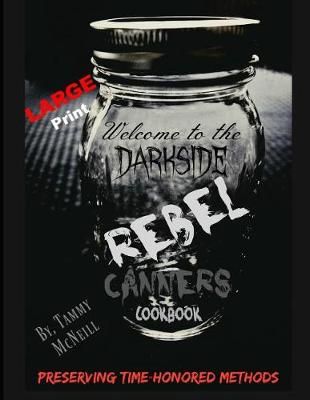 Rebel Canners Cookbook By Tammy McNeill 9781732751453 (Paperback)